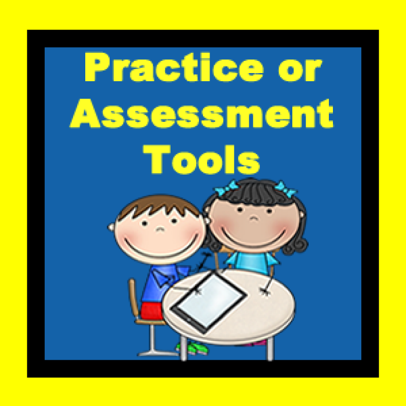 practice or assessment tools